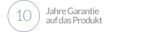 10 Jahre Garantie auf das Produkt